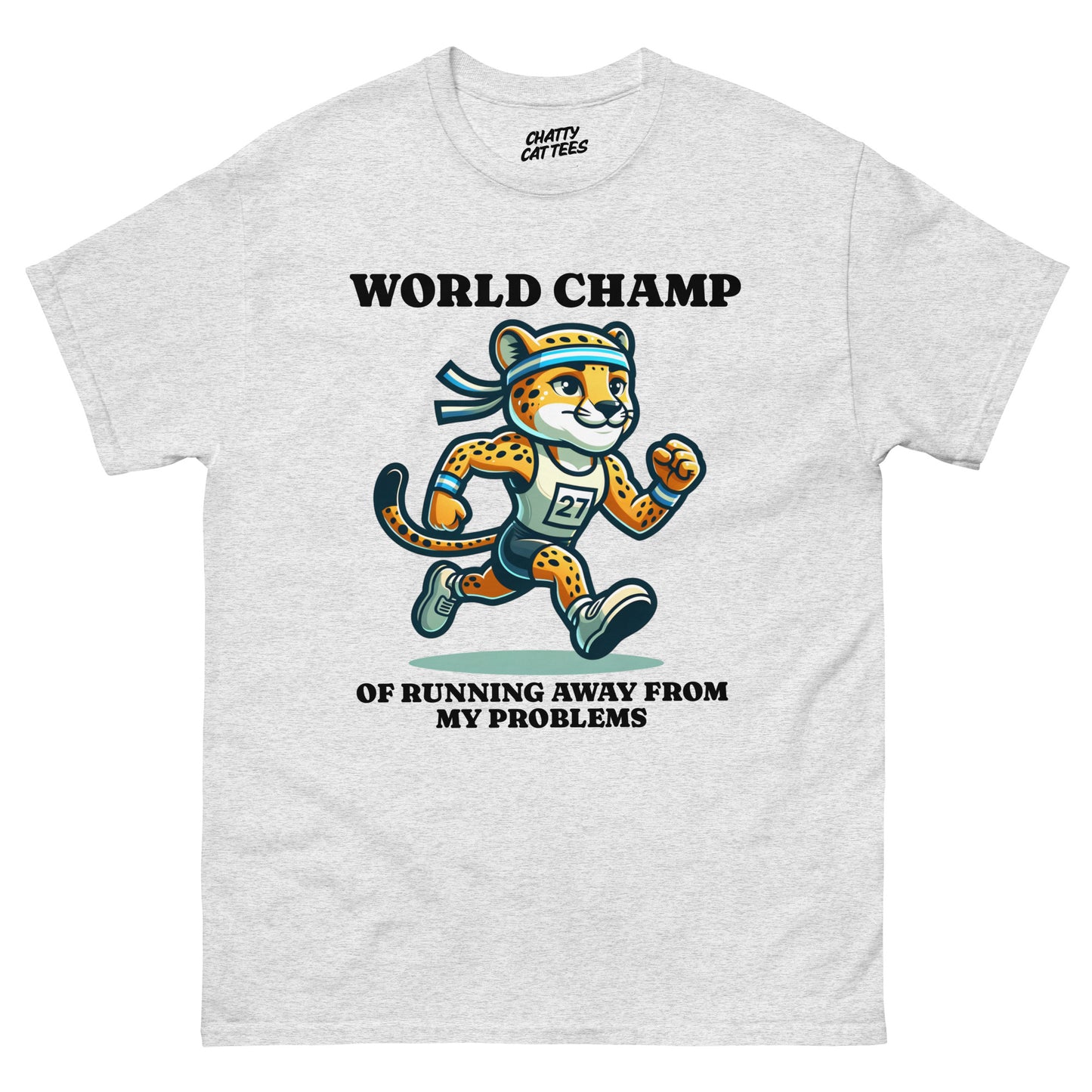 Ash gray t-shirt with cartoon cheetah running in a race and the text “World Champ of Running Away from My Problems”